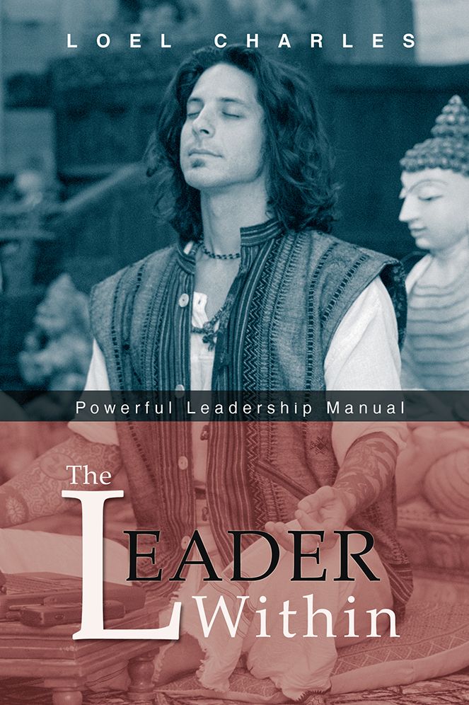 The Leader Within: Powerful Leadership Manual