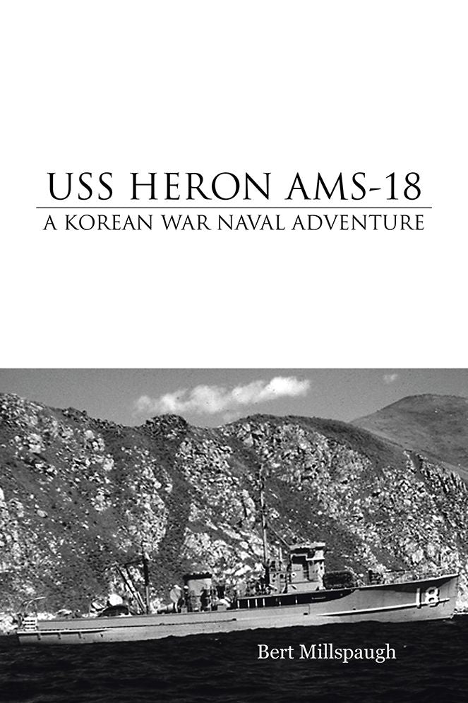 USS HERON AMS-18: A KOREAN WAR NAVAL ADVENTURE