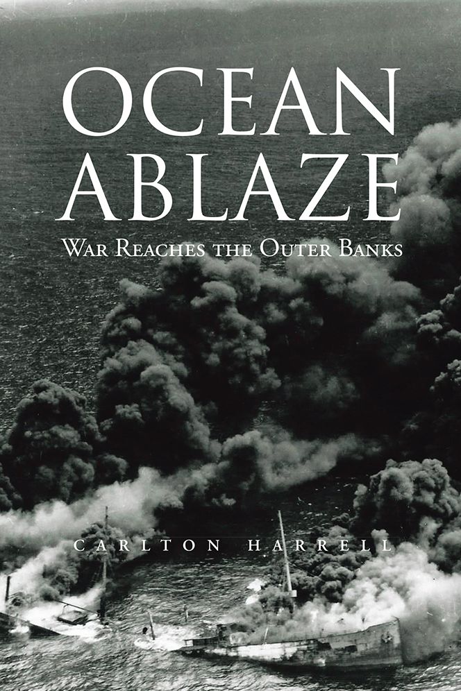 Ocean Ablaze: War Reaches the Outer Banks