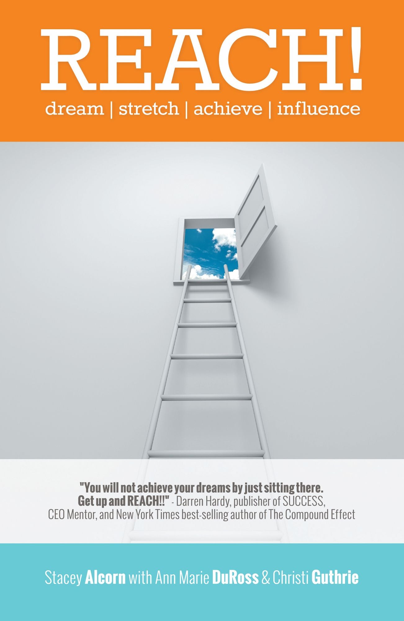 Reach!: DreamStretchAchieveInfluence