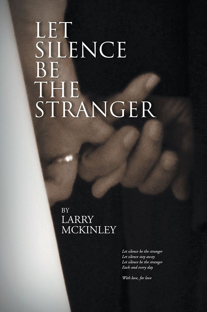 LET SILENCE BE THE STRANGER