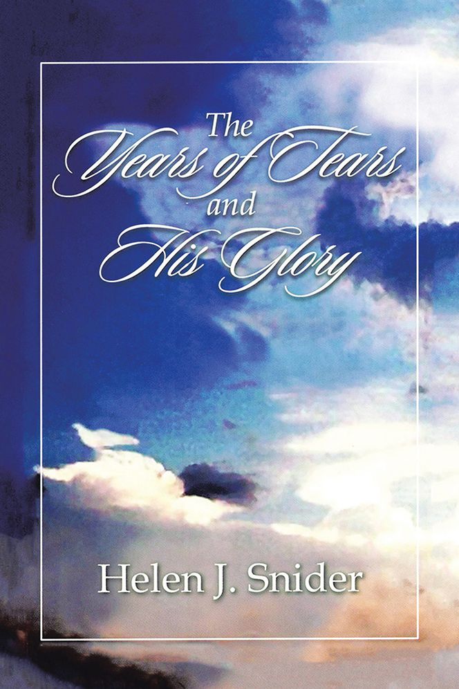 THE YEARS OF TEARS AND HIS GLORY