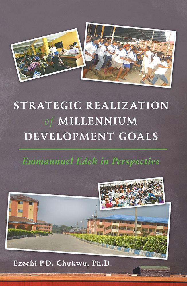Strategic Realization of Millennium Development Goals: Emmanuel Edeh, a ROLE MODEL