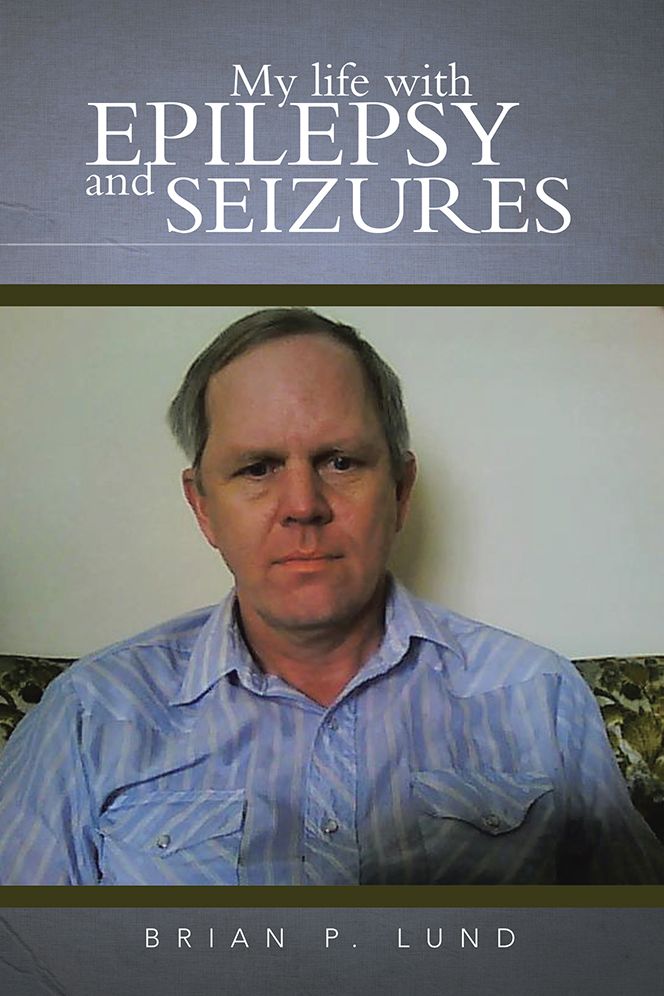 My life with Epilepsy and Seizures