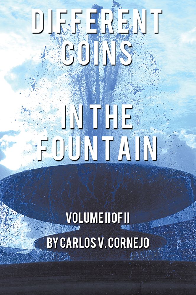 DIFFERENT COINS IN THE FOUNTAIN: Volume II of II