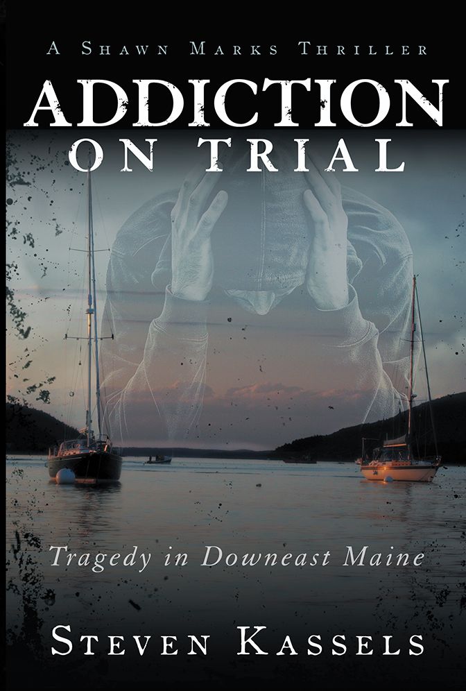 Addiction on Trial: Tragedy in Downeast Maine