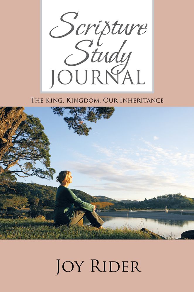 Scripture Study Journal: The King, Kingdom, Our Inheritance