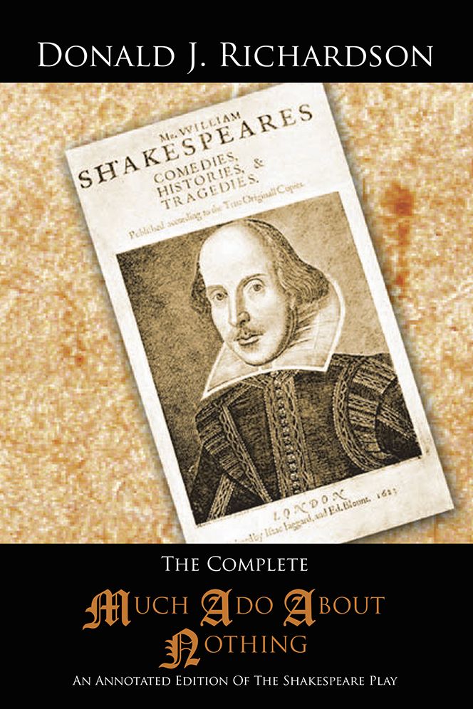 The Complete Much Ado About Nothing: An Annotated Edition Of The Shakespeare Play