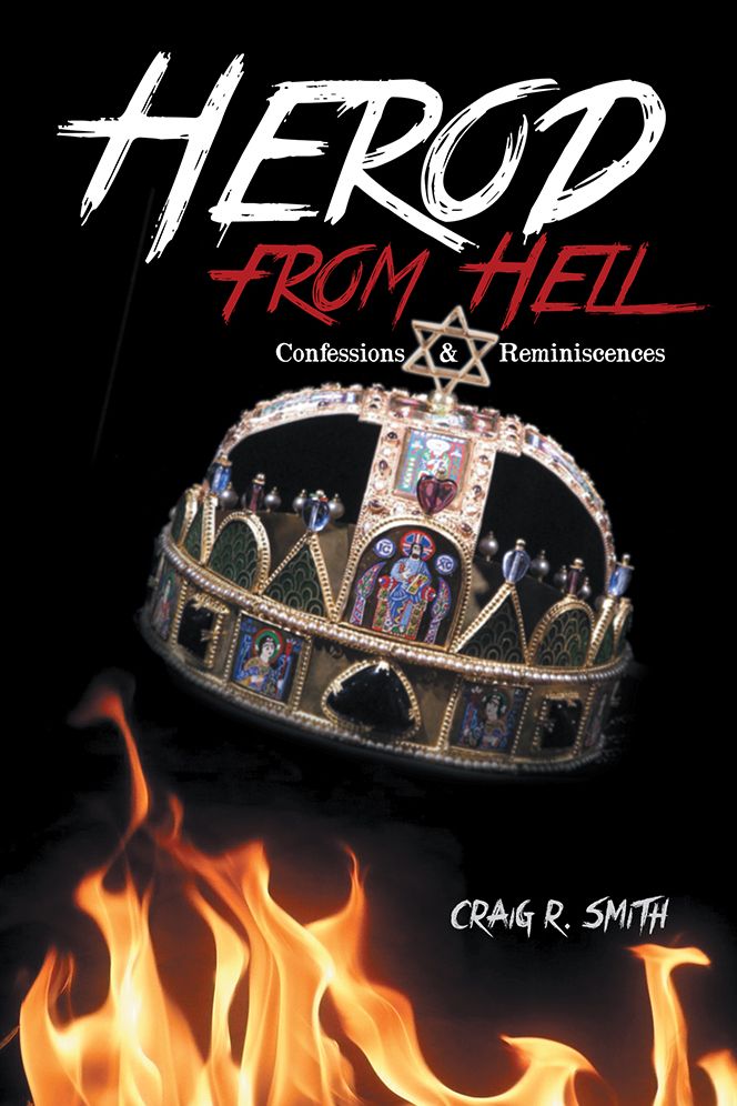 Herod from Hell: Confessions and Reminiscences