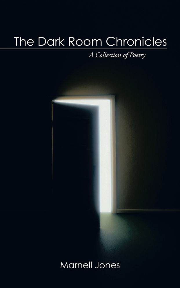 The Dark Room Chronicles: A Collection of Poetry