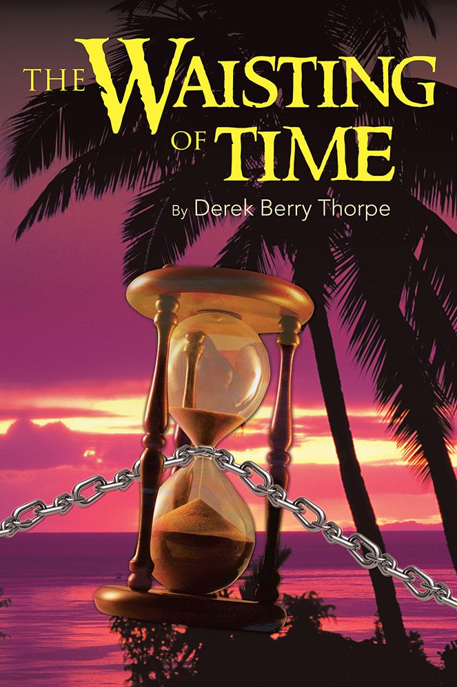 THE WAISTING OF TIME