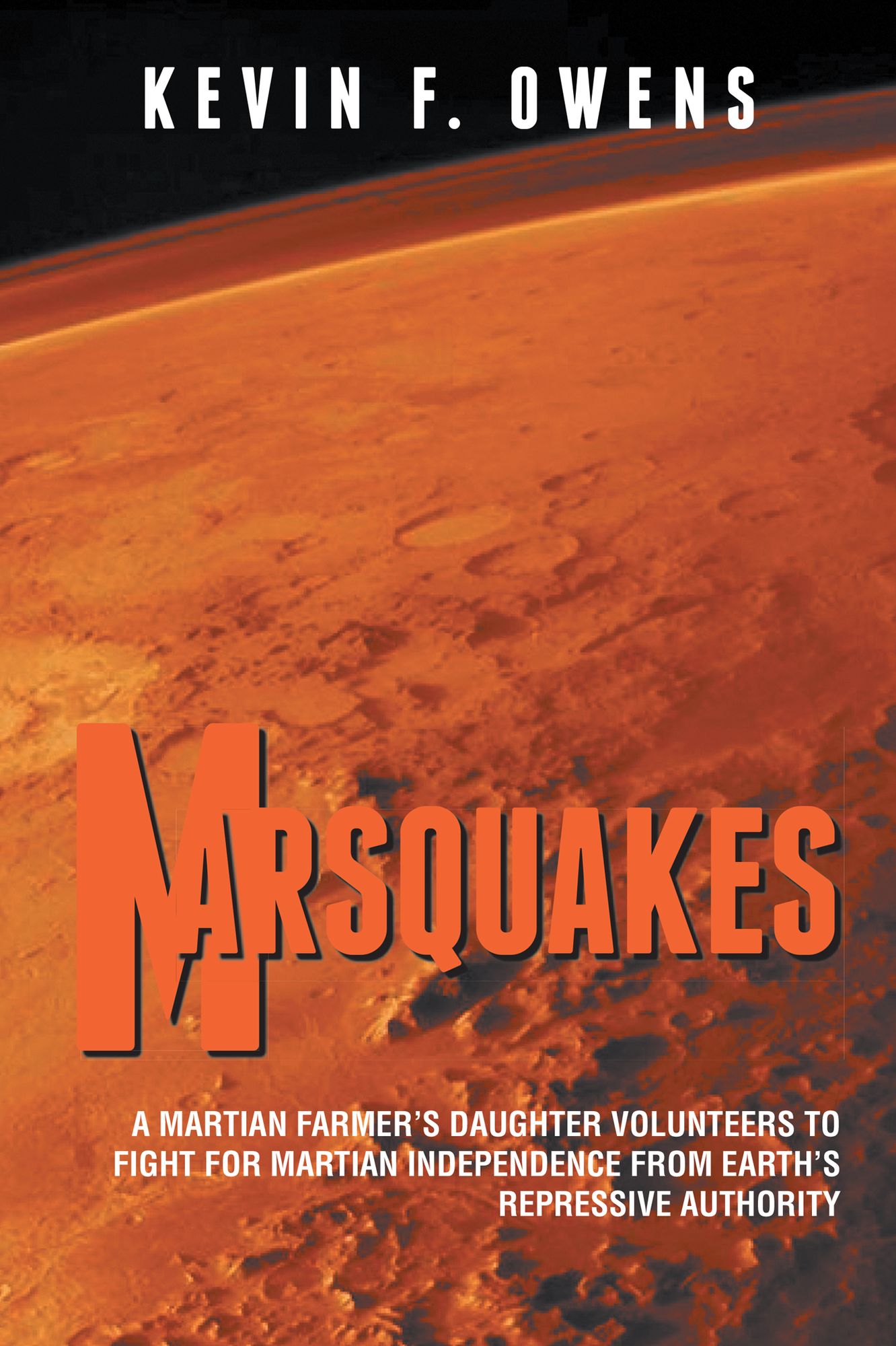 MARSQUAKES: A MARTIAN FARMER'S DAUGHTER VOLUNTEERS TO FIGHT FOR MARTIAN INDEPENDENCE FROM EARTH'S REPRESSIVE AUTHORITY