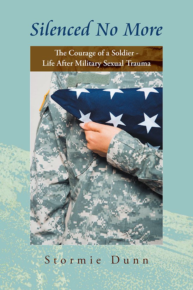 "Silenced No More": The Courage of a Soldier - Life After Military Sexual Trauma