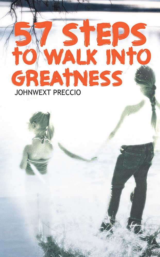 57 STEPS TO WALK INTO GREATNESS