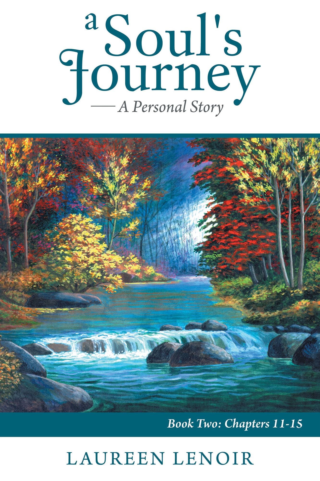 A Soul's Journey: A Personal Story: Book Two: Chapters 11-15