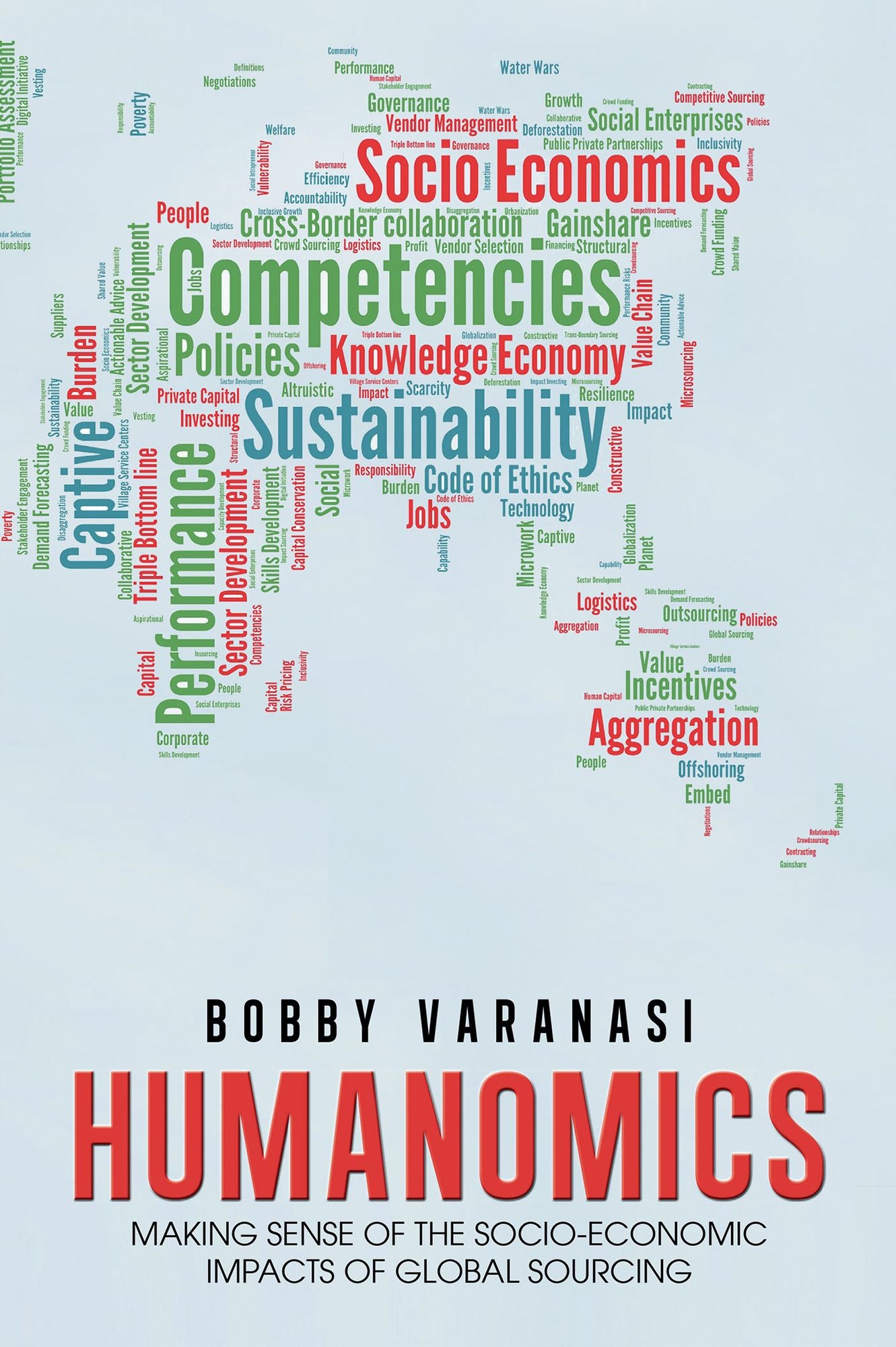 HUMANOMICS: MAKING SENSE OF THE SOCIO-ECONOMIC IMPACTS OF GLOBAL SOURCING