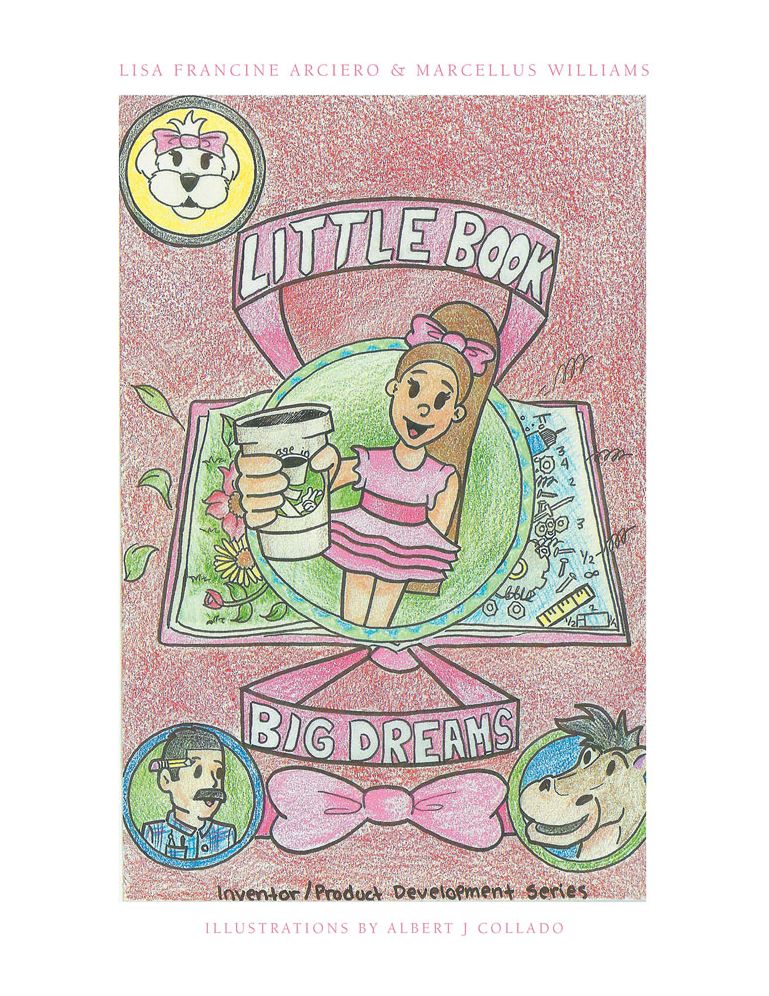 Little Book, Big Dreams: Inventor/ Product Development Series