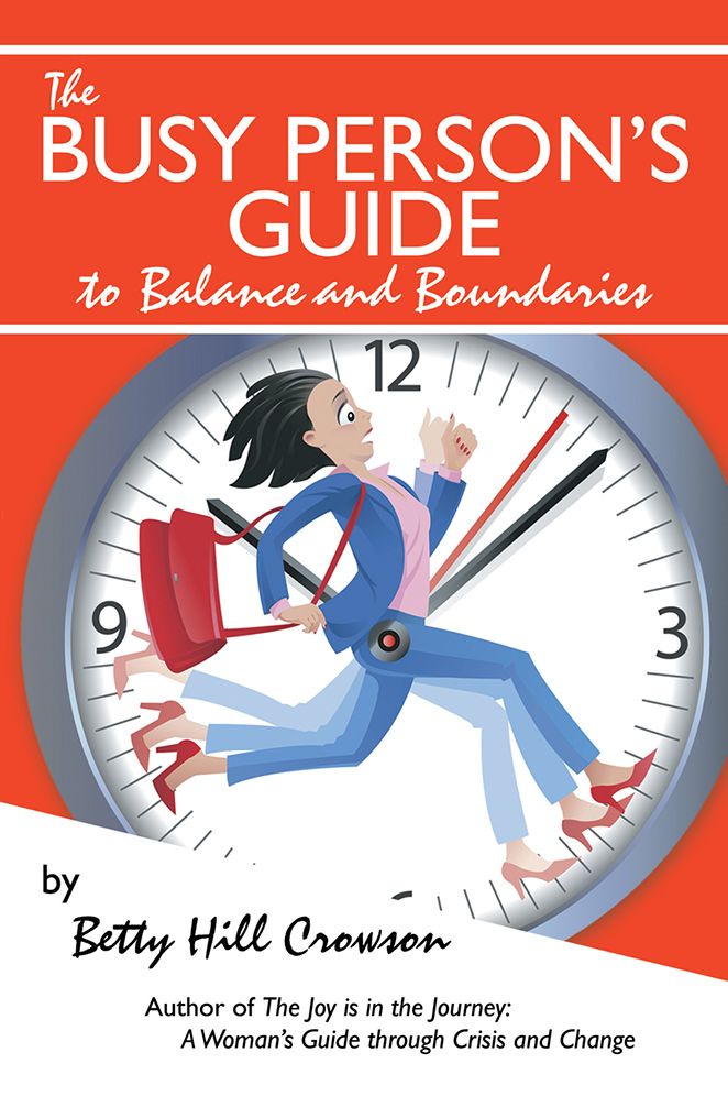 The Busy Person's Guide to Balance and Boundaries