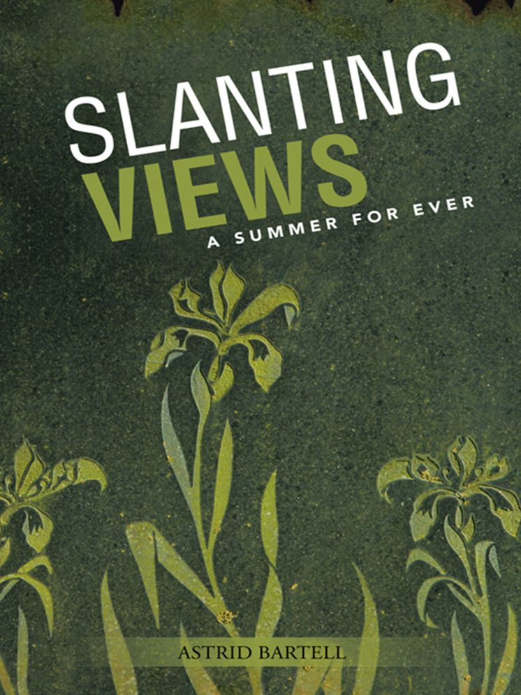 Slanting Views: A Summer For Ever