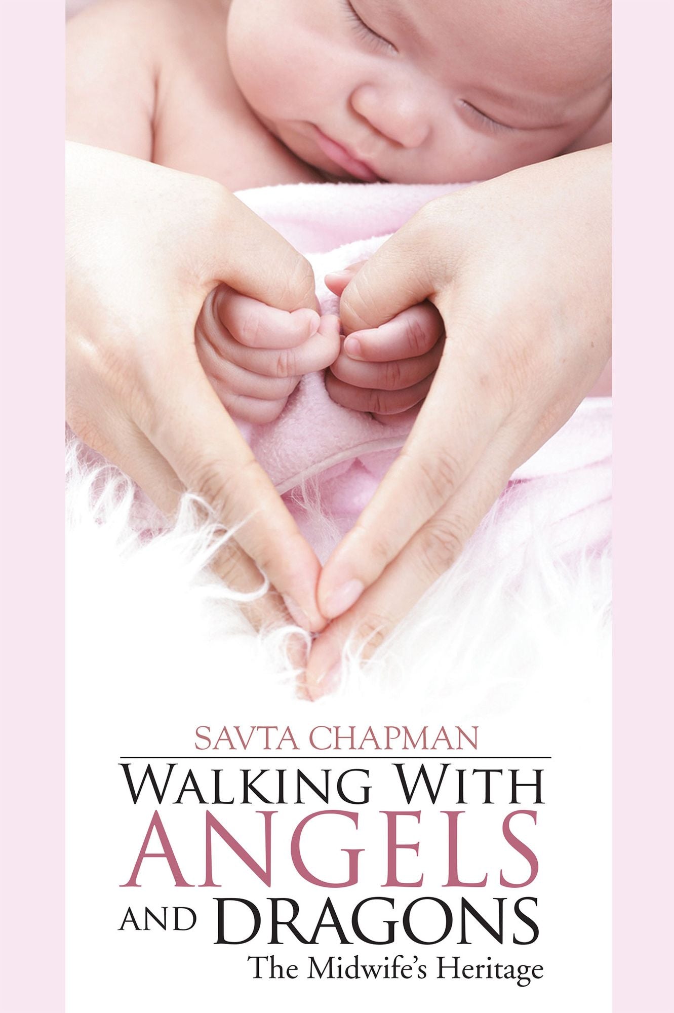 Walking With Angels and Dragons: The Midwife's Heritage