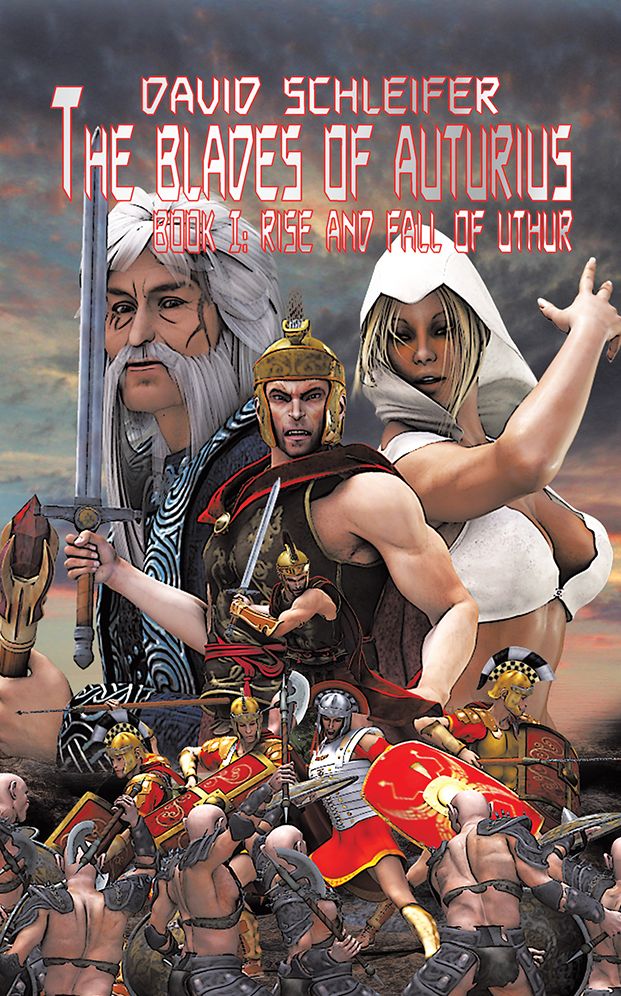 The Blades of Auturius: Book I: Rise and fall of Uthur