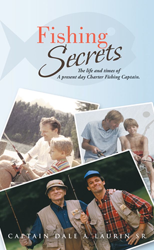 Fishing Secrets: The life and times of A present day Charter Fishing Captain.