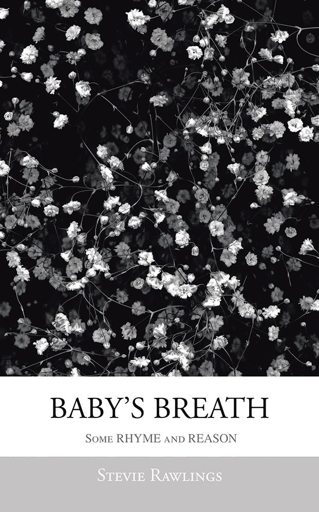 BABY'S BREATH: Some RHYME and REASON