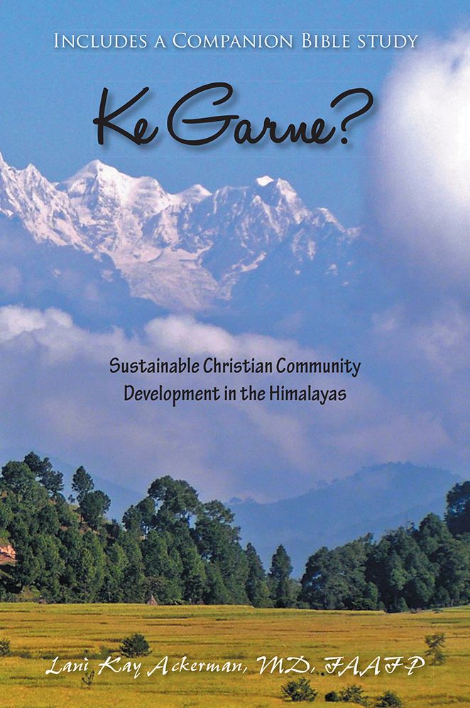 Ke Garne?: Sustainable Christian Community Development in the Himalayas
