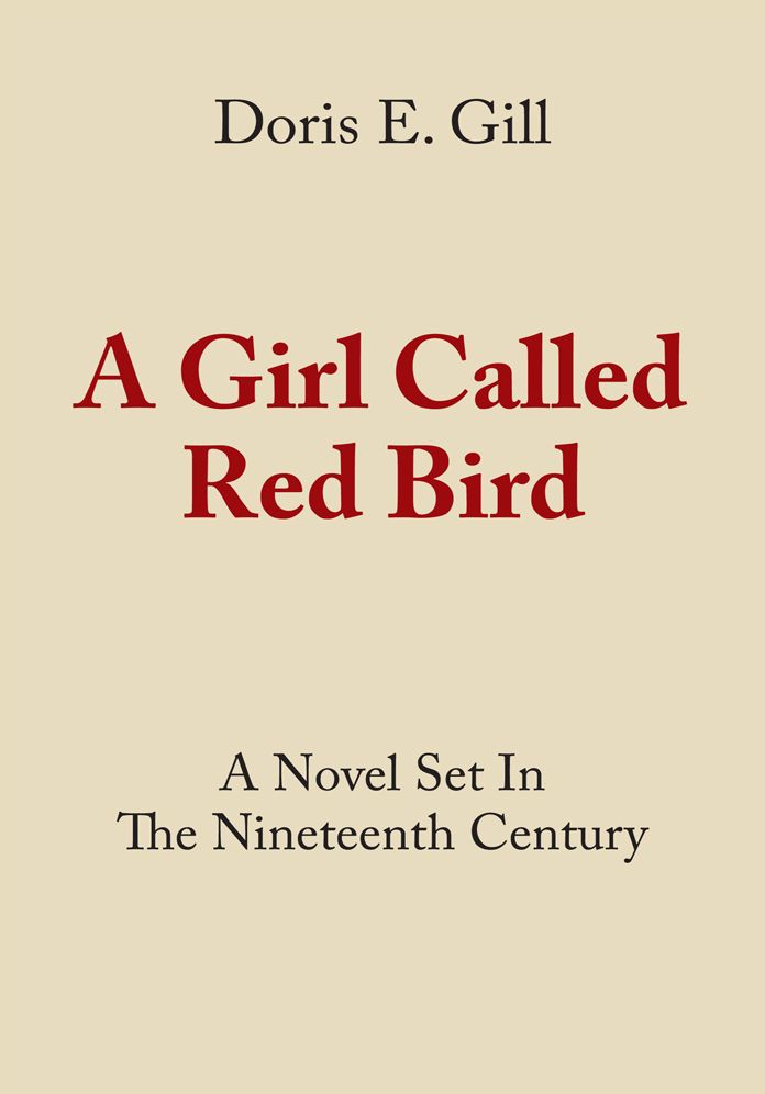 A Girl Called Red Bird: A Novel Set In The Nineteenth Century
