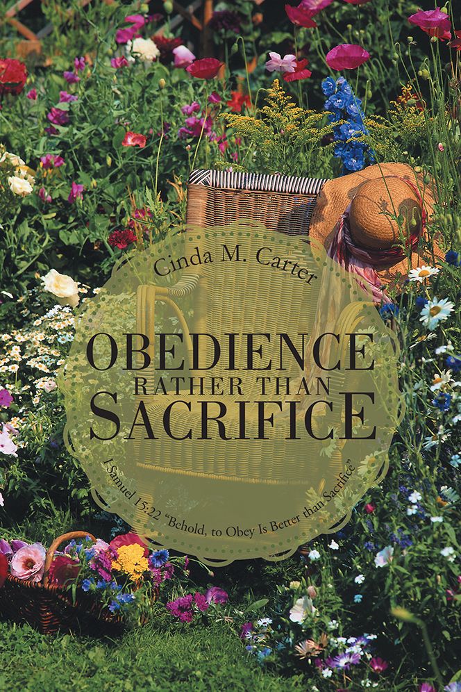 OBEDIENCE RATHER THAN SACRIFICE: I Samuel 15:22 "Behold, to Obey Is Better than Sacrifice"