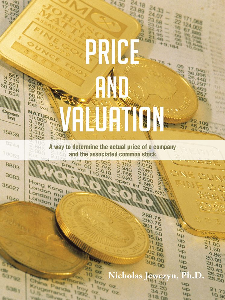 PRICE AND VALUATION: A way to determine the actual price of a company and the associated common stock