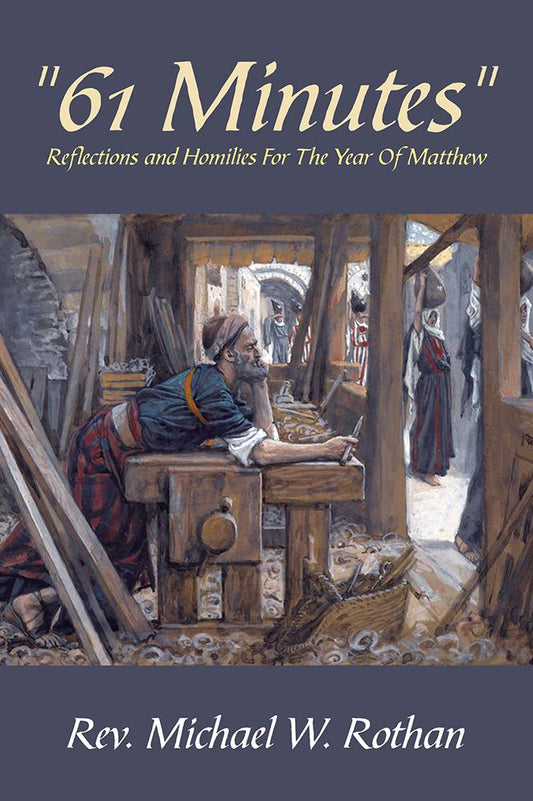"61 Minutes": Reflections And Homilies For The Year Of Matthew