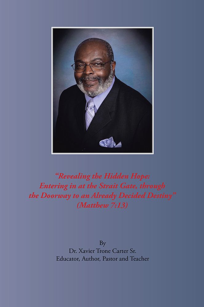 Revealing the Hidden Hope: Entering in at the Strait Gate, Through The Doorway to an Already Decided Destiny: Matthew 7:13
