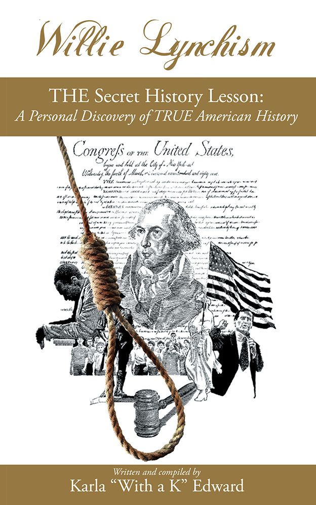 Willie Lynchism: THE Secret History Lesson: A Personal Discovery of TRUE American History