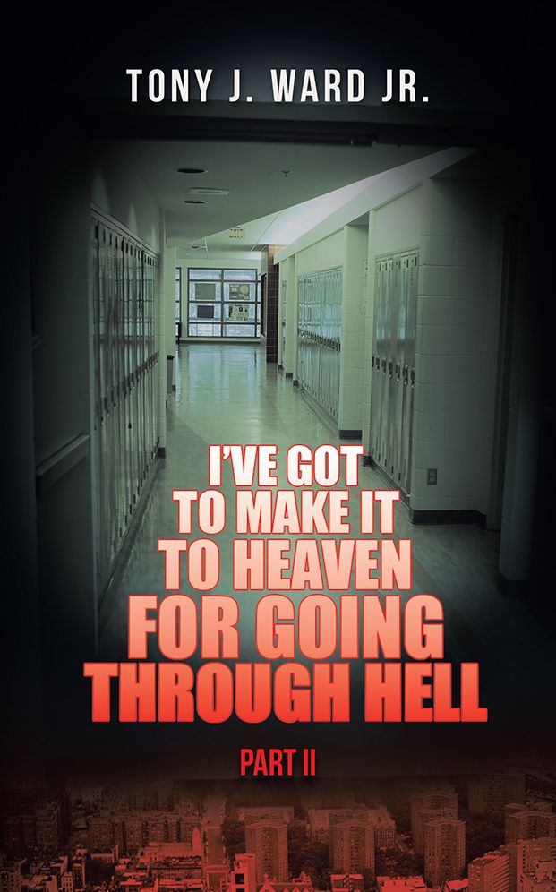 I've Got to Make It to Heaven for Going Through Hell: Part II
