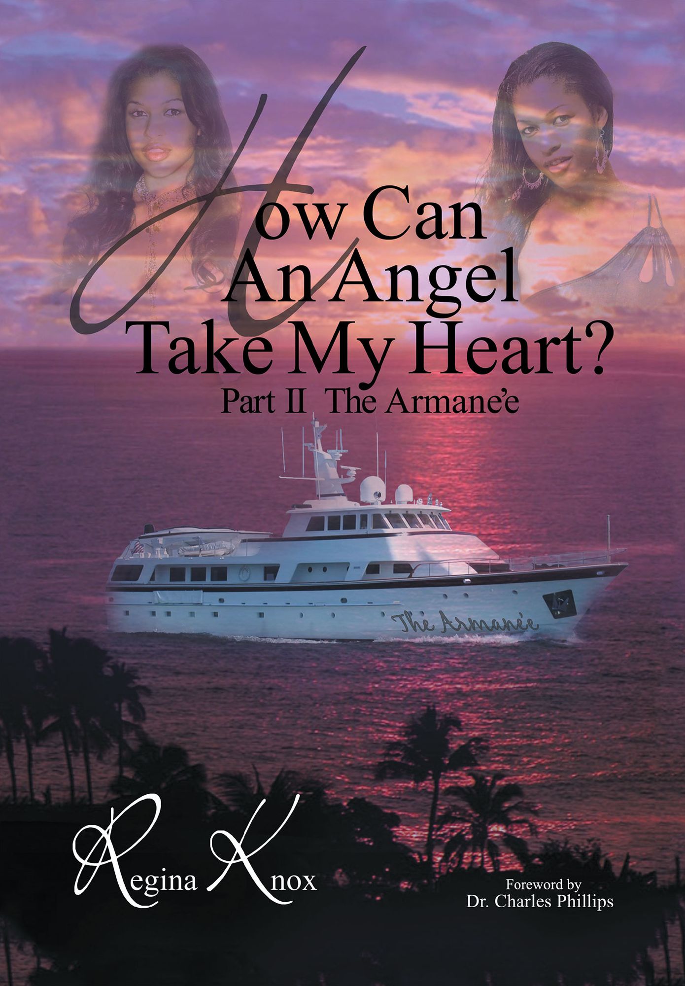 How Can an Angel Take My Heart?Part II, The Armanèe
