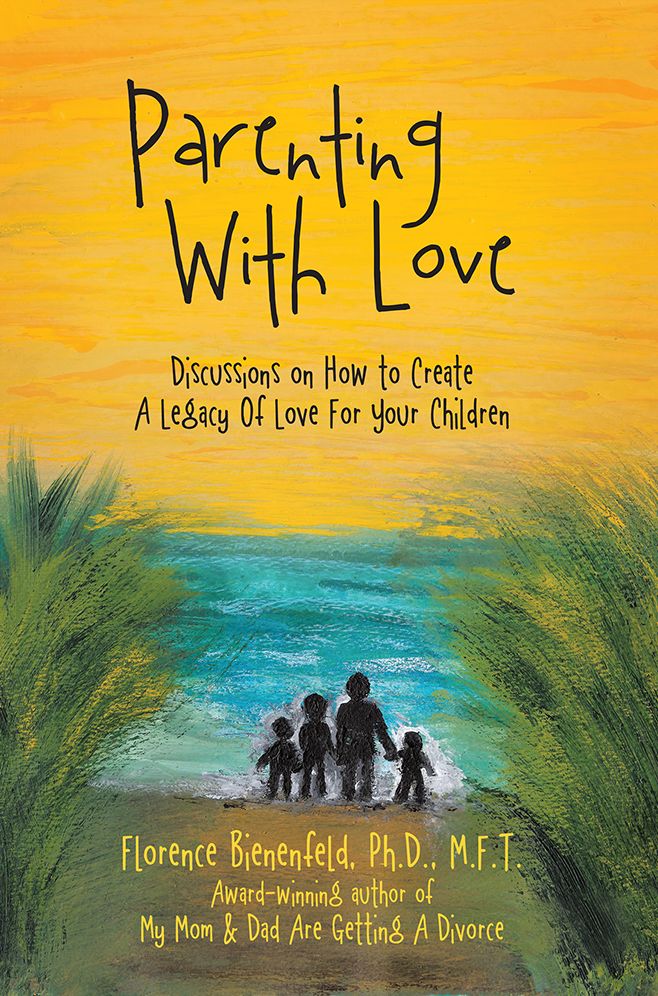 Parenting With Love: Discussions on How to Create A Legacy Of Love For Your Children
