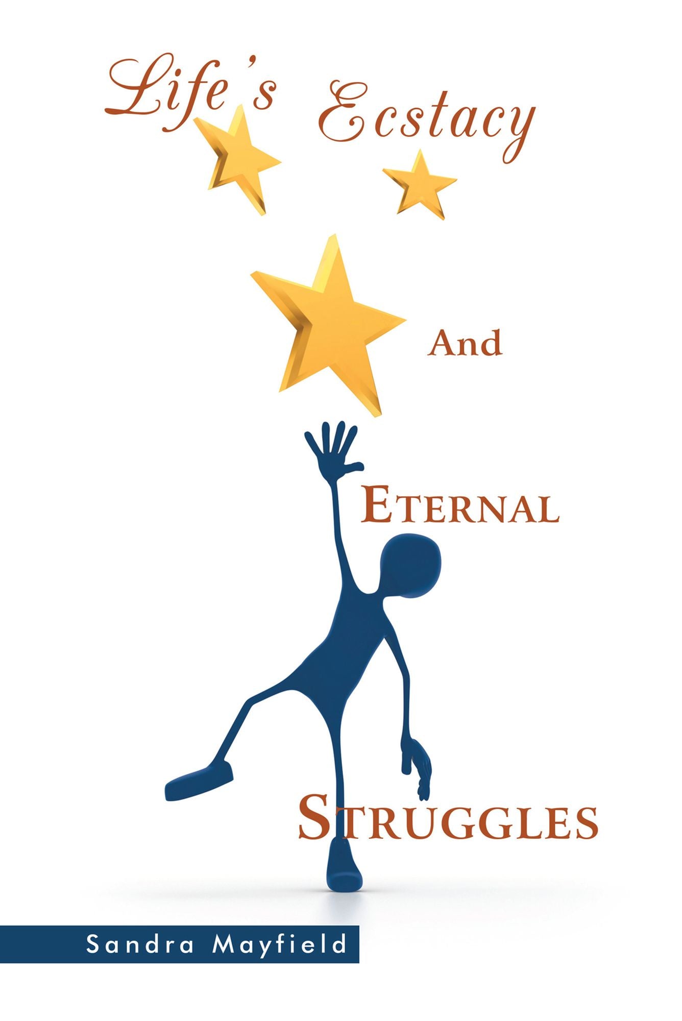Life's Ecstacy And Eternal Struggles