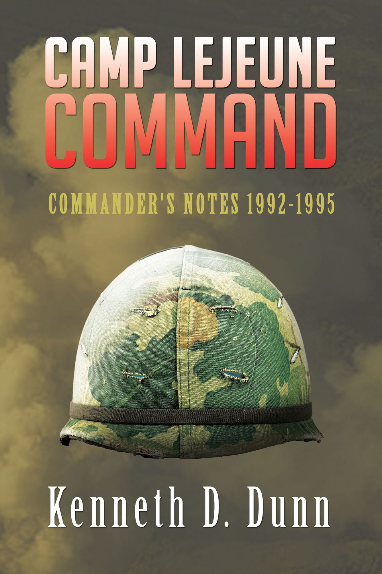 Camp Lejeune Command: Commander's Notes 1992-1995