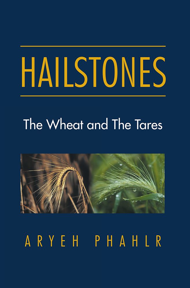 Hailstones: The Wheat and The Tares