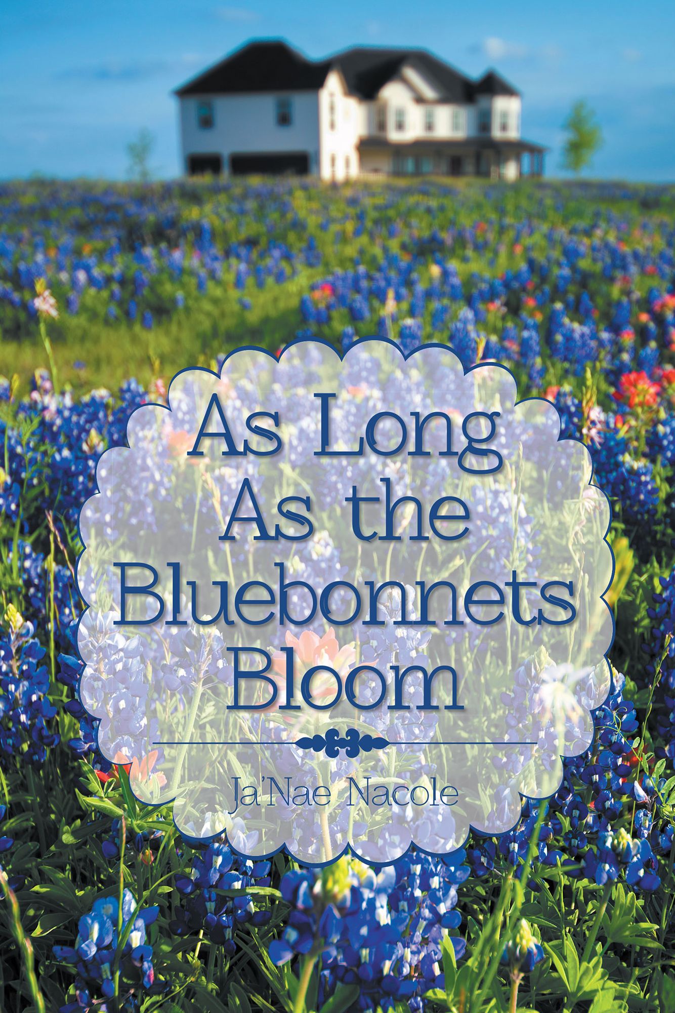 As Long As the Bluebonnets Bloom