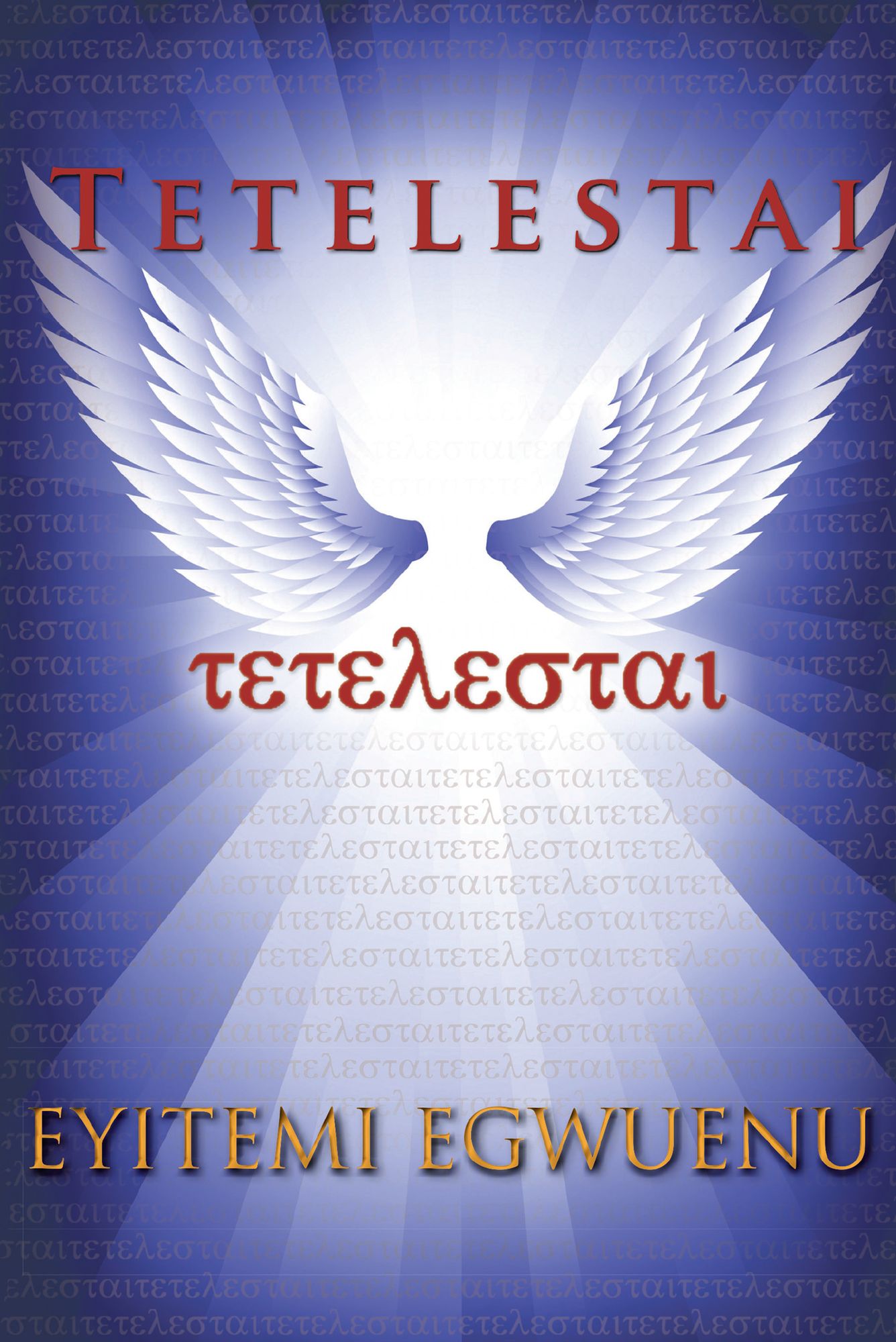 TETELESTAI: A Novel