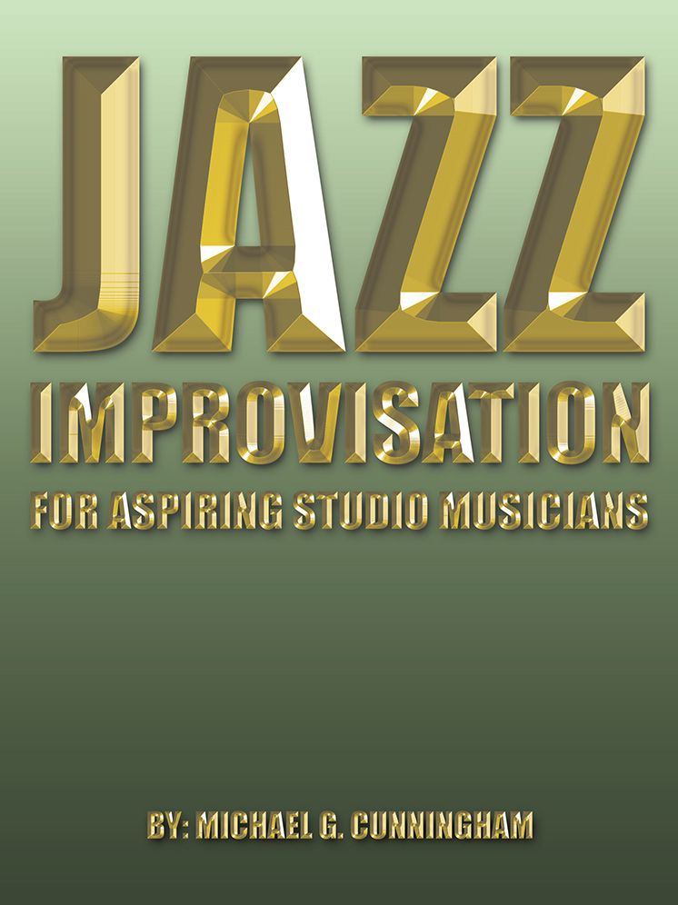 Jazz Improvisation: FOR ASPIRING STUDIO MUSICIANS