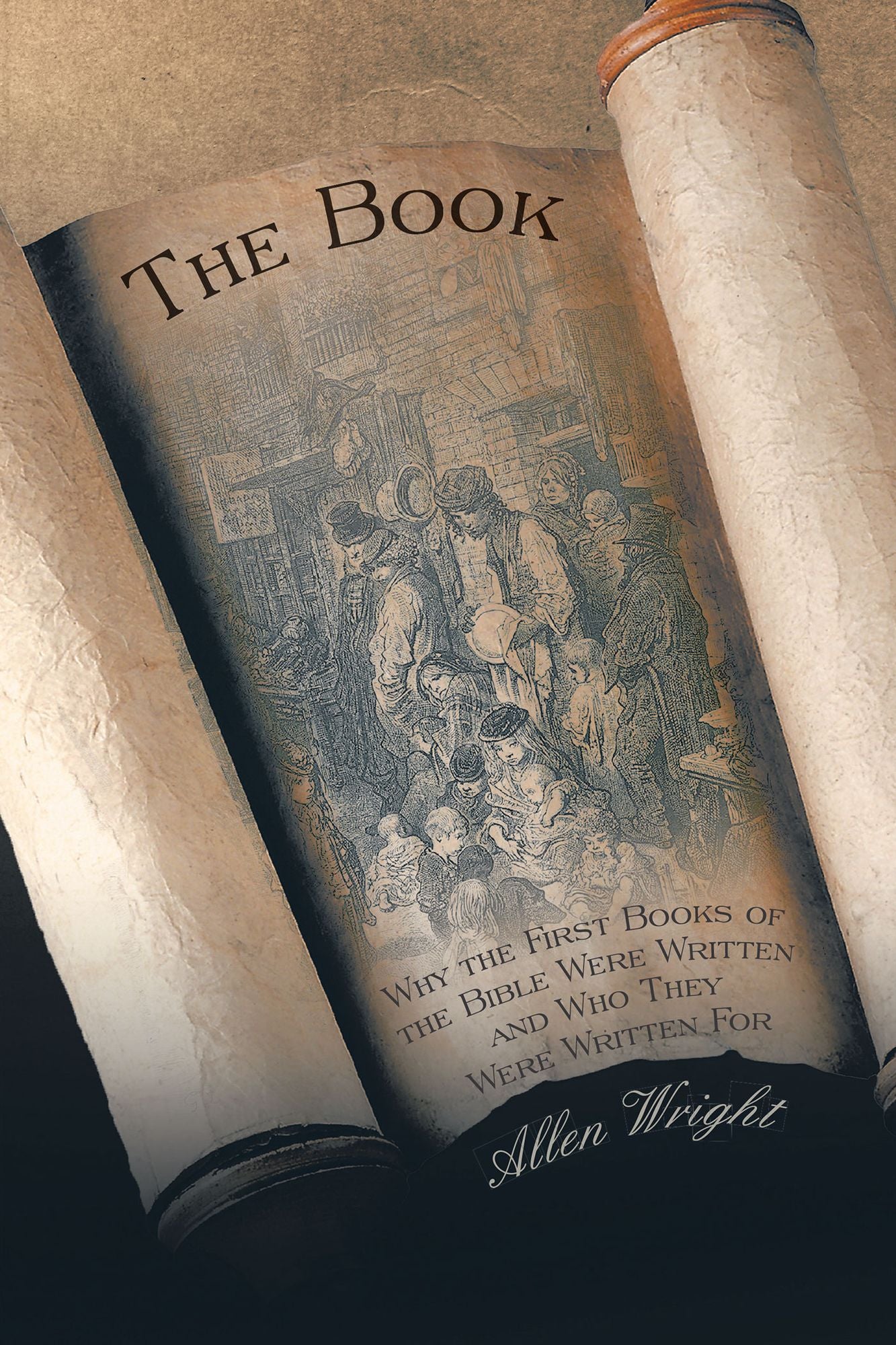 The Book: Why the First Books of the Bible Were Written and Who They Were Written For