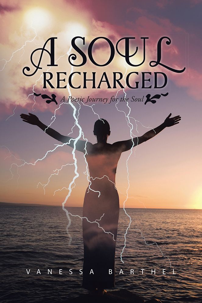 A SOUL RECHARGED: A Poetic Journey for the Soul