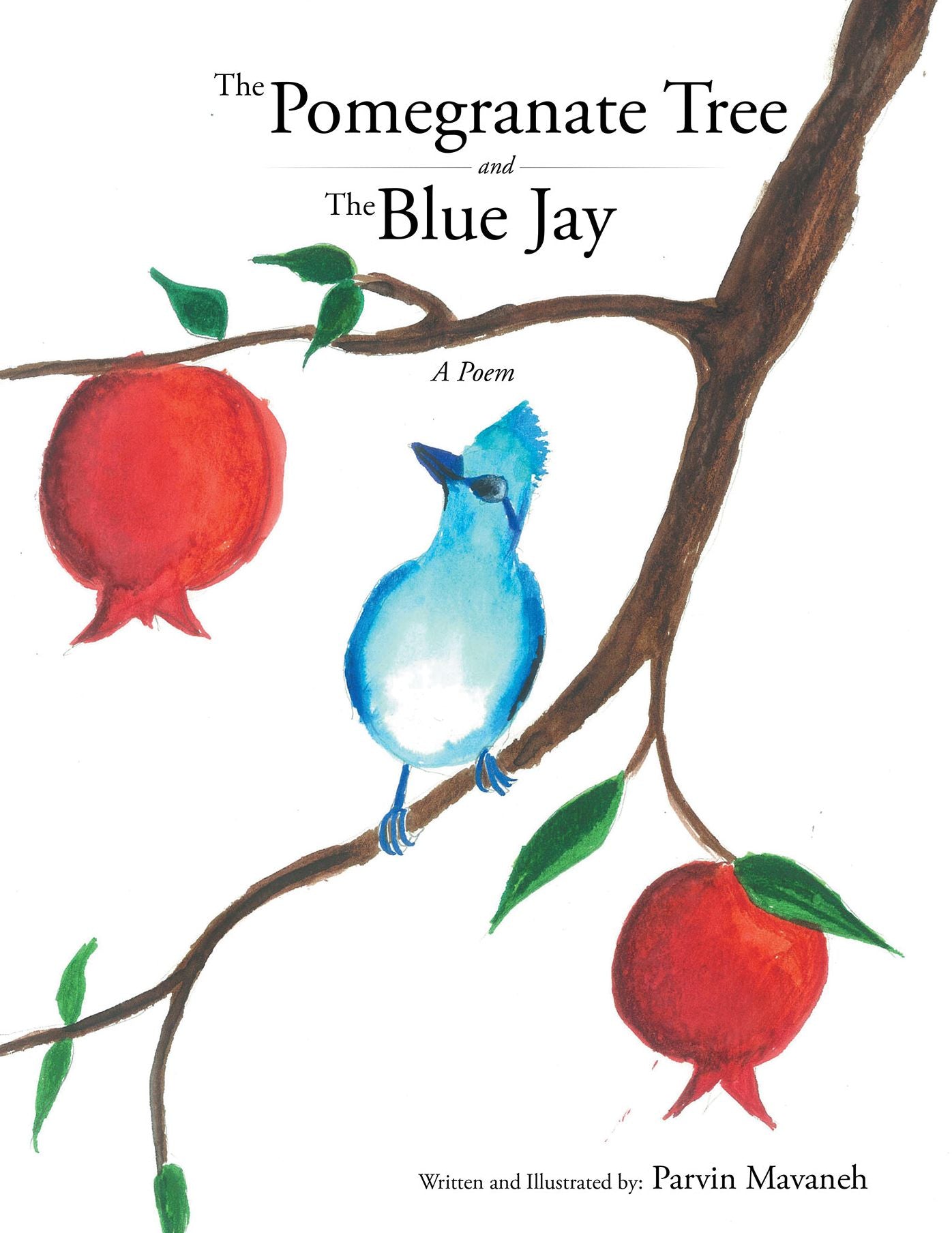 The Pomegranate Tree and The Blue Jay: A poem