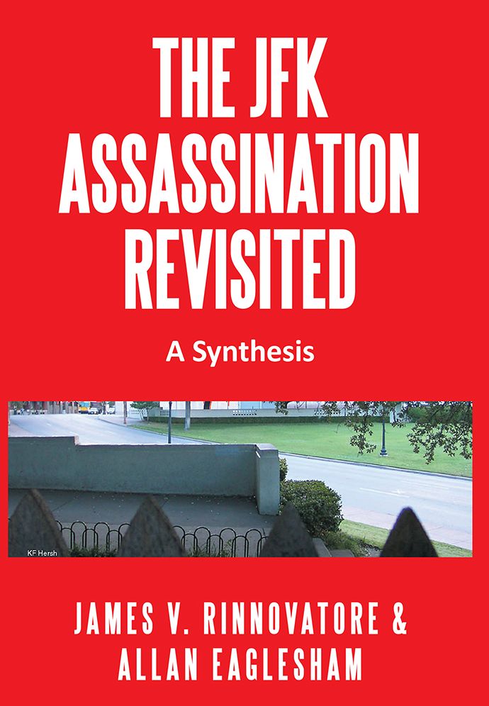 THE JFK ASSASSINATION REVISITED: A Synthesis