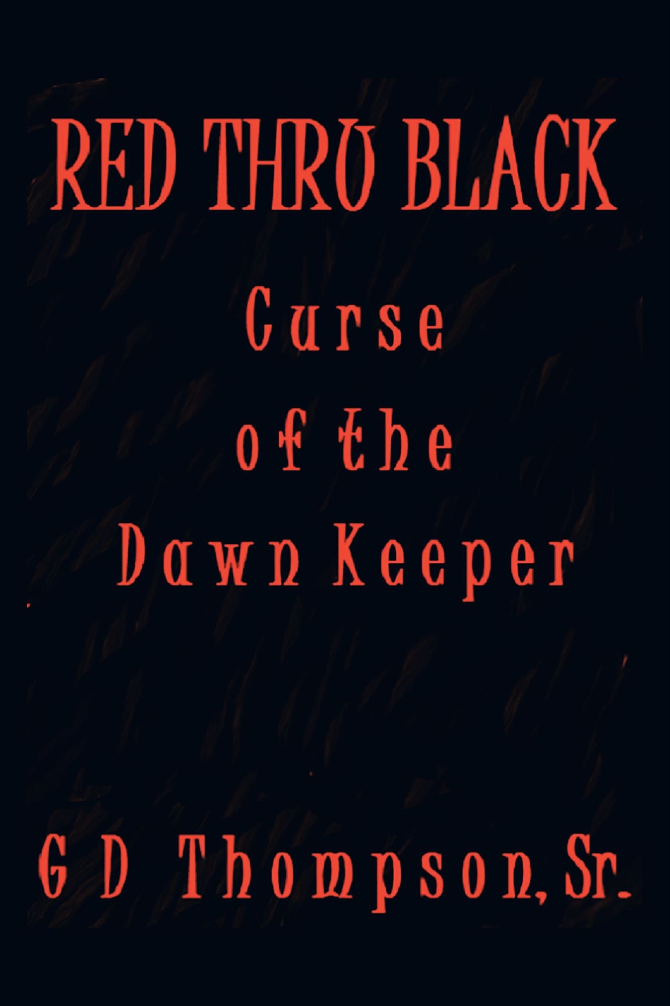 Red thru Black: Curse of the Dawn Keeper