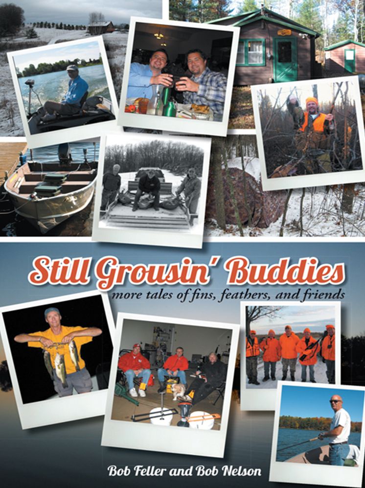 Still Grousin' Buddies: More Tales of Fins, Feathers, and Friends