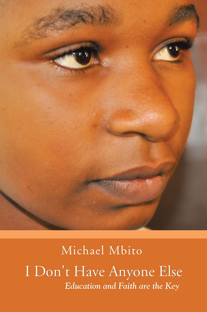 I Don't Have Anyone Else: Education and Faith are the Key